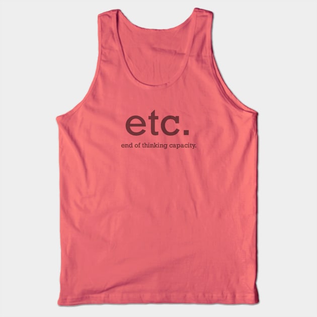 Etc. Tank Top by TracyMichelle